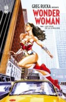 Greg Rucka présente Wonder Woman t2 - Mai 2017