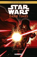 Star Wars - Dark times Intégrale t2