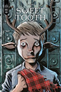 Sweet Tooth : The return (octobre 2021, Urban Comics)