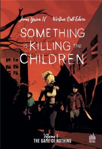 Something is killing the children tome 3 : The game of nothing (15/10/2021 - Urban Comics)