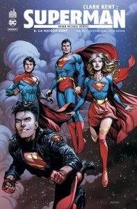 Clark Kent : Superman tome 6 : La maison Kent (avril 2021, Urban Comics)