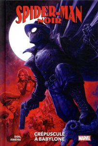 Spider-Man Noir : Crépuscule à Babylone (14/04/2021 - Panini Comics)