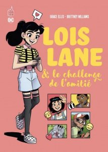 Lois Lane & le challenge de l'amitié (juin 2021, Urban Comics)