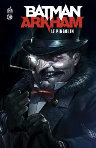 Batman Arkham - Le Pingouin (juin 2021, Urban Comics)