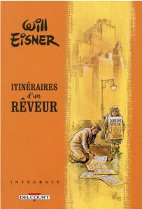 Will Eisner - Itinéraires d'un rêveur - Intégrale (16/06/2021 - Delcourt Comics)