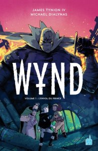 Wynd tome 1 : L'envol du prince (août 2021, Urban Comics)