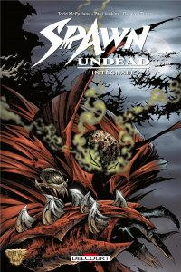 Spawn the undead Intégrale (août 2021, Delcourt Comics)
