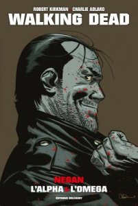 Walking Dead : Negan, l'alpha et l'omega Prestige (septembre 2021, Delcourt Comics)