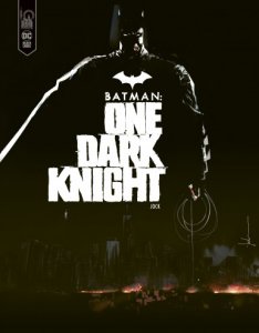 Le lundi c'est librairie ! : Batman : One Dark Knight (octobre 2022, Urban Comics)