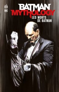 Batman Mythology  : Les morts de Batman (février 2022, Urban Comics)