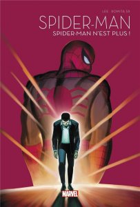 Spider-Man la collection anniversaire tome 1 : Spider-Man n'est plus ! (mars 2022, Panini Comics)