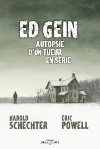 Ed Gein Autopsie d'un tueur en série (avril 2022, Delcourt Comics)