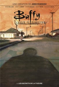Buffy contre les vampires tome 6 : Les secrets de la tueuse (août 2022, Panini Comics)