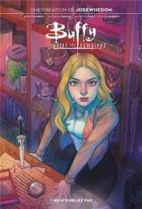 Buffy Contre Les Vampires tome 9 : Ne m’oubliez pas (25/01/2023 - Panini Comics)