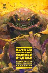 Batman : One Bad Day : Gueule d'Argile (octobre 2023, Urban Comics)