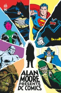 Alan Moore présente DC Comics (novembre 2023, Urban Comics)