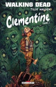 Walking Dead : Clementine tome 1 Édition Spéciale Momie (novembre 2023, Delcourt Comics)