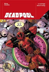Deadpool tome 1 : Le carnage dans le sang (décembre 2023, Panini Comics)