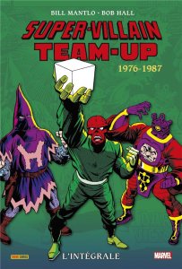 Super-villains Team-up L'intégrale 1976-1987 (décembre 2023, Panini Comics)