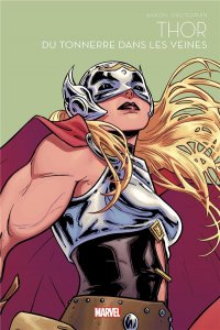Marvel Super-héroïnes 6 - Thor : Du tonnerre dans les veines (08/03/2023 - Panini Comics)