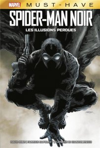 Spider-Man Noir - Les illusions perdues (Must-have) (31/05/2023 - Panini Comics)