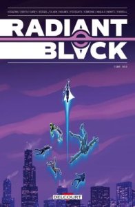 Radiant Black tome 3 (juin 2023, Delcourt Comics)