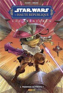 Star Wars La Haute République - Les aventures phase II tome 1 : Padawan ou pirate ? (septembre 2023, Panini Comics)