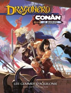 Conan / Dragonero : Les Gemmes d’Aquilonie (octobre 2024, Panini Comics)