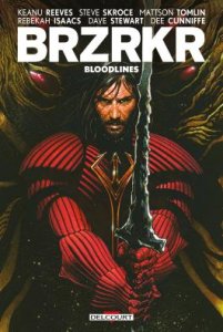 Le lundi c'est librairie ! : BRZRKR - Bloodlines tome 1 (octobre 2024, Delcourt Comics)