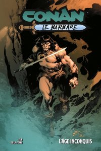 Conan le Barbare tome 3 : L'âge inconquis (novembre 2024, Panini Comics)