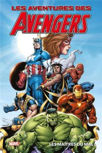 Marvel : Les aventures des Avengers : Les Maîtres du mal (mars 2024, Panini Comics)