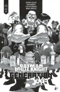 Batman White Knight presents : génération Joker Édition noir & blanc (03/05/2024 - Urban Comics)