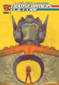 Transformers vs G.I. Joe tome 3 (24/05/2024 - Vestron)
