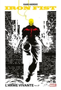Iron Fist : L’arme vivante (mai 2024, Panini Comics)