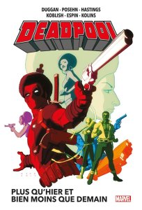 Deadpool tome 5 : Plus qu'hier et bien moins que demain (mai 2024, Panini Comics)