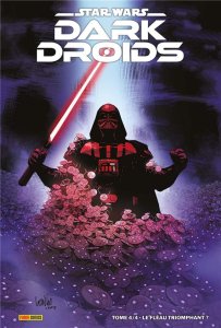 Star Wars : Dark Droids tome 4 : Le fléau triomphant ? Edition collector (juin 2024, Panini Comics)