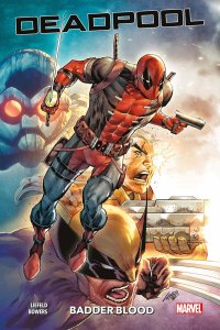 Deadpool : Badder blood (10/07/2024 - Panini Comics)