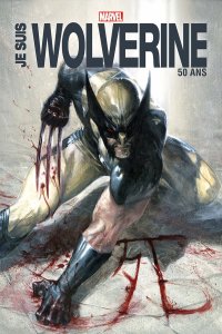 Je suis Wolverine Édition anniversaire 50 ans (10/07/2024 - Panini Comics)