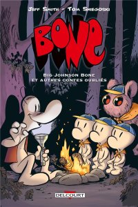 Bone hors-série : Big Johnson Bone & autres contes oubliés (juillet 2024, Delcourt Comics)