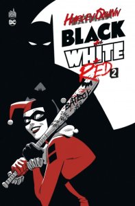 Harley Quinn Black + White + Red tome 2 (30/08/2024 - Urban Comics)