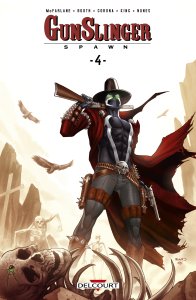 Gunslinger Spawn tome 4 : Édition Comptoir du Rêve (août 2024, Delcourt Comics)