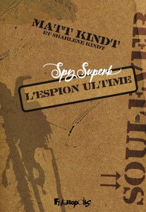 Spy Superb, l'espion ultime (mars 2025, Futuropolis)