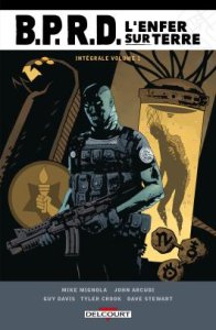 BPRD - l'Enfer sur Terre tome 1 Intégrale (avril 2025, Delcourt Comics)