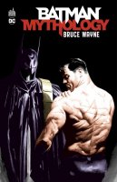 Batman Mythology : Bruce Wayne - Mai 2021