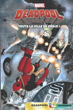 Deadpool (Carrefour / Panini Comics) : Toute la ville en parle !