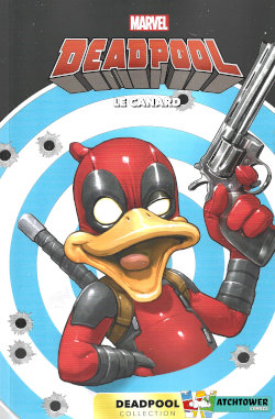 Deadpool (Carrefour / Panini Comics) : Le canard