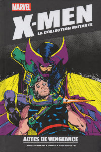 X-Men la collection mutante : Actes de vengeance